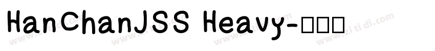 HanChanJSS Heavy字体转换